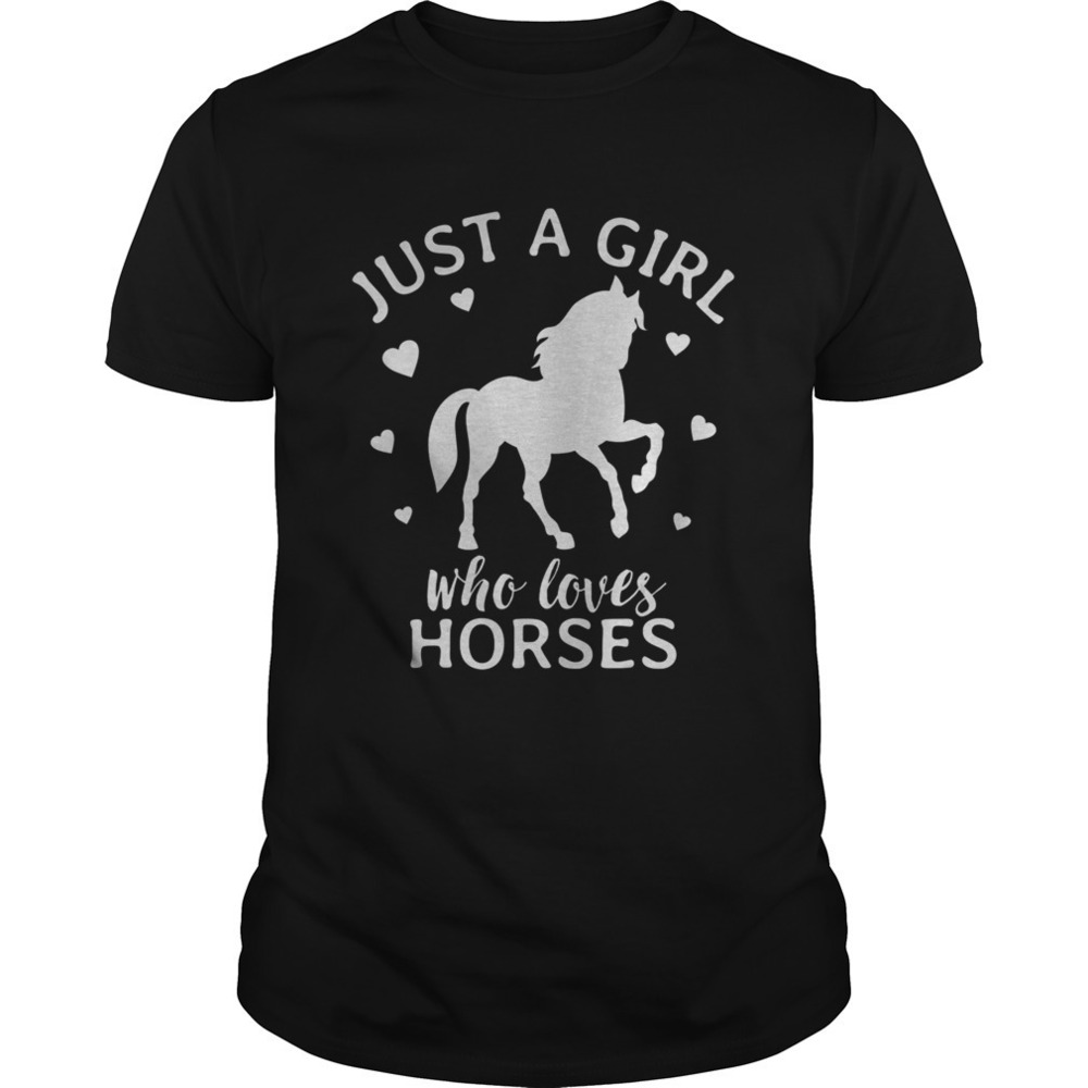 Just A Girl Who Loves Horses Cowgirl Horse Girl Riding Gift Shirt